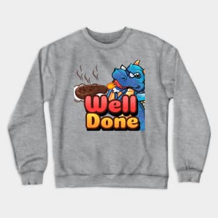 Well Done Crewneck Sweatshirt